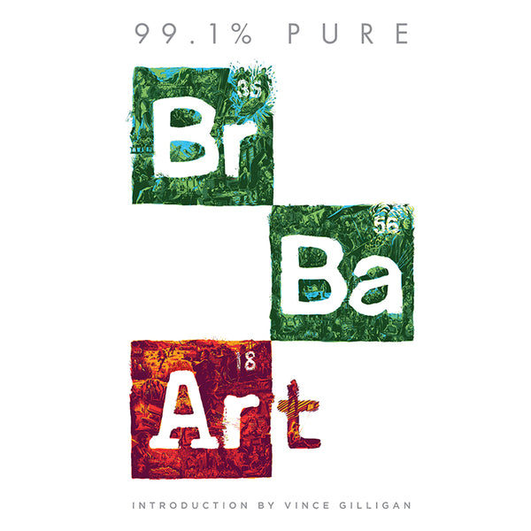 insight editions 99.1% Pure: Breaking Bad Art – Insight Editions