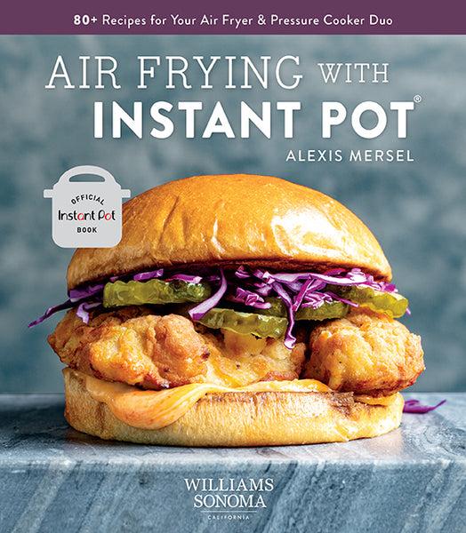 insight editions Air Frying with Instant Pot – Insight Editions