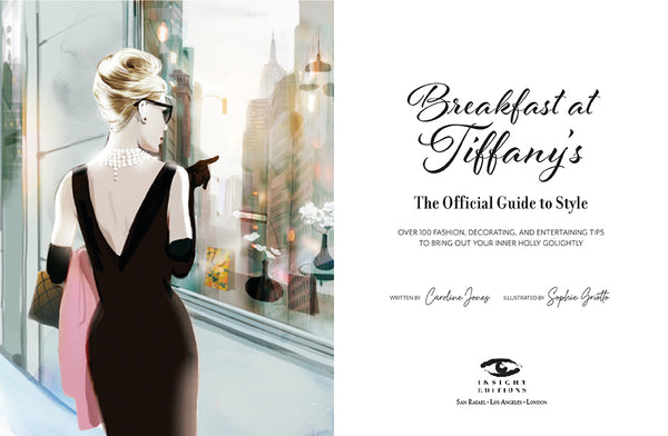 Insight Editions Breakfast At Tiffany's: The Official Guide To Style – Insight Editions