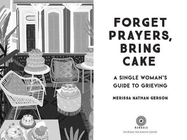 Insight Editions Forget Prayers Bring Cake – Insight Editions