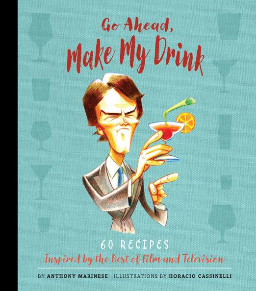 insight editions Go Ahead Make My Drink – Insight Editions