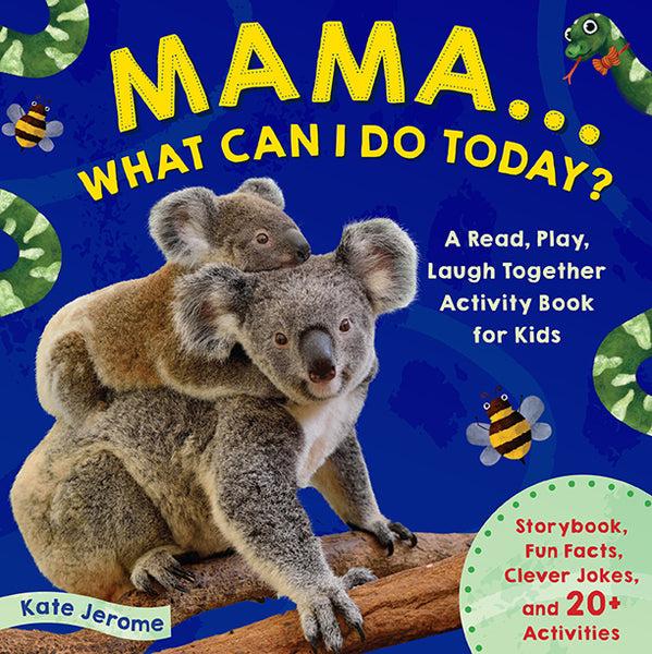 insight editions Mama What Can I Do Today? – Insight Editions