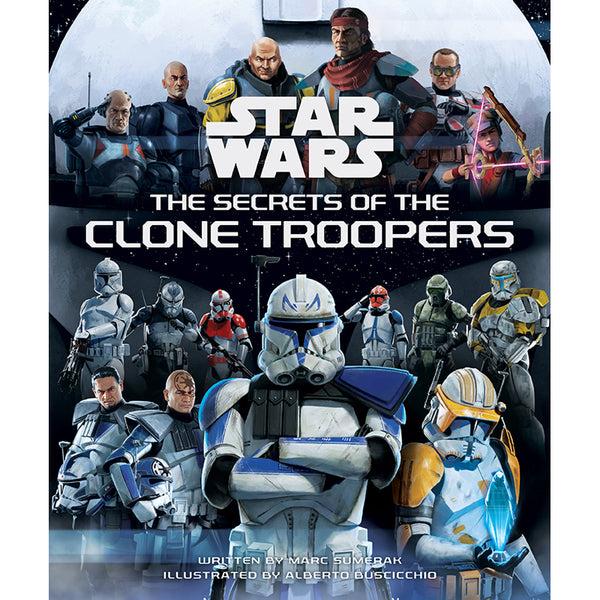 insight editions Star Wars: The Secrets of the Clone Troopers – Insight Editions