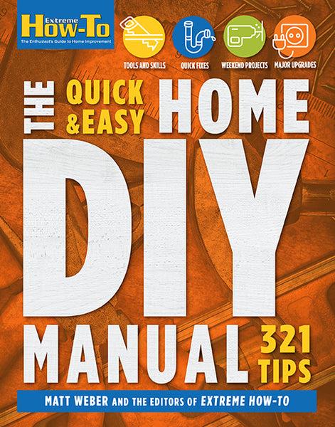 insight editions The Quick & Easy Home DIY Manual – Insight Editions