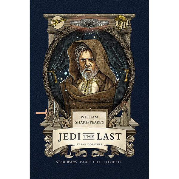 insight editions William Shakespeare's Jedi the Last: Star Wars Part the Eighth – Insight Editions