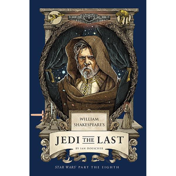 insight editions William Shakespeare's Jedi the Last: Star Wars Part the Eighth – Insight Editions