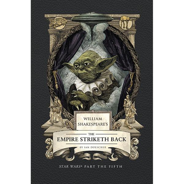 insight editions William Shakespeare's The Empire Striketh Back: Star Wars Part the Fif – Insight Editions
