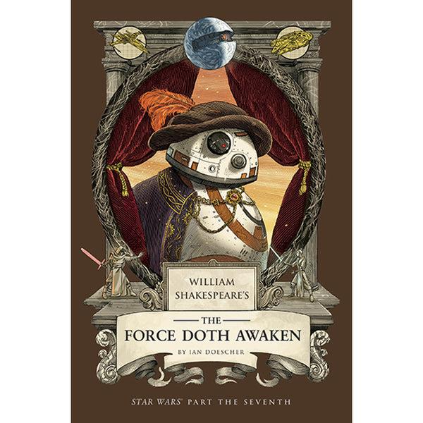 insight editions William Shakespeare's The Force Doth Awaken: Star Wars Part the Sevent – Insight Editions