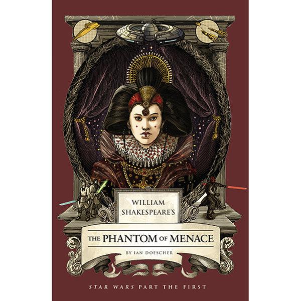insight editions William Shakespeare's The Phantom of Menace: Star Wars Part the First – Insight Editions