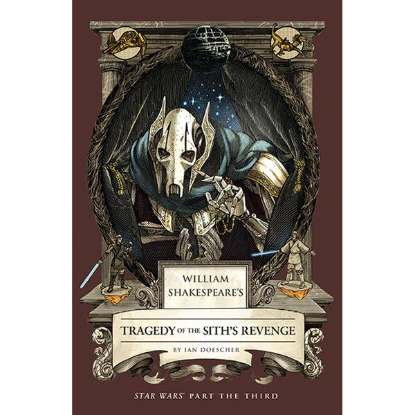 insight editions William Shakespeare's Tragedy of the Sith's Revenge: Star Wars Part th – Insight Editions