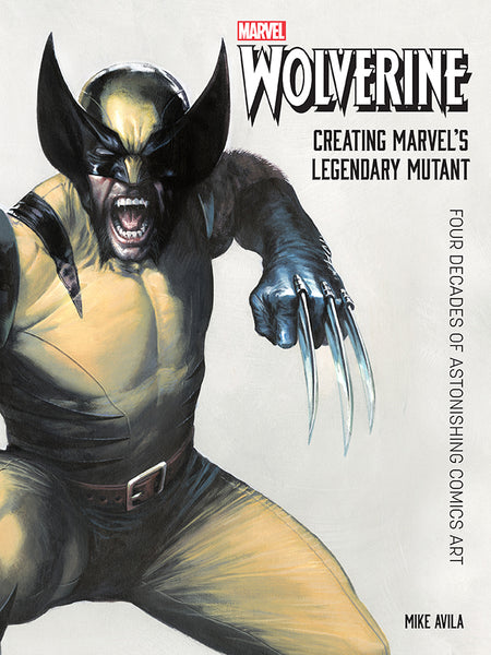 insight editions Wolverine: Creating Marvel's Legendary Mutant – Insight Editions
