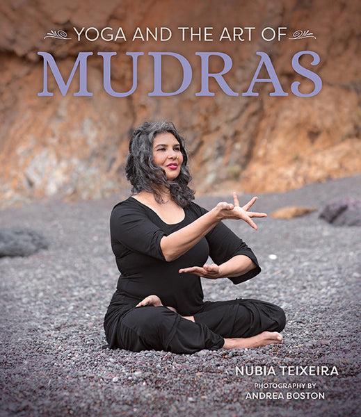 insight editions Yoga and the Art of Mudras – Insight Editions