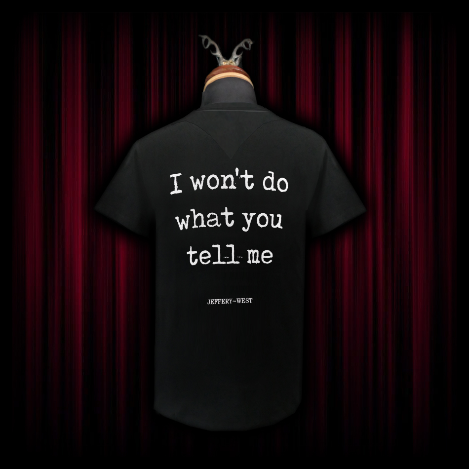 Jeffery West 'I Won't Do What You Tell Me' Black 100% Cotton T Shirt