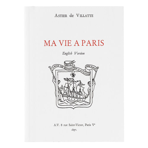 john derian Ma Vie à Paris 4th Edition English Version Add to cart Still in the form of a thick gilt-edged novel this fourth edition of Ma Vie à Paris (My Life in Paris) the only travel guide printed on letterpress has been co