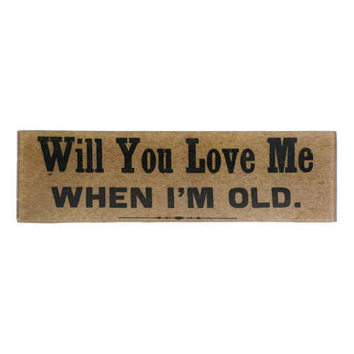 john derian Will You Love Me When I'm Old 3.5 x 12" Rect. Tray