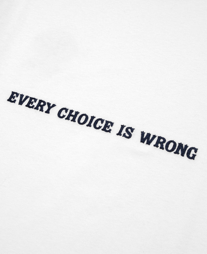 Juice Every Choice Is Wrong T-Shirt (White)