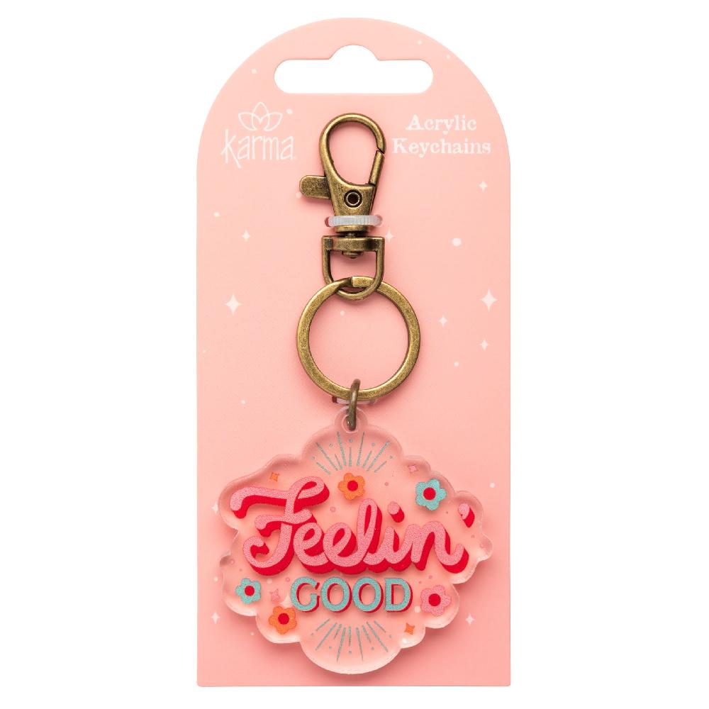 karma gifts Feelin Good Acrylic Keychains