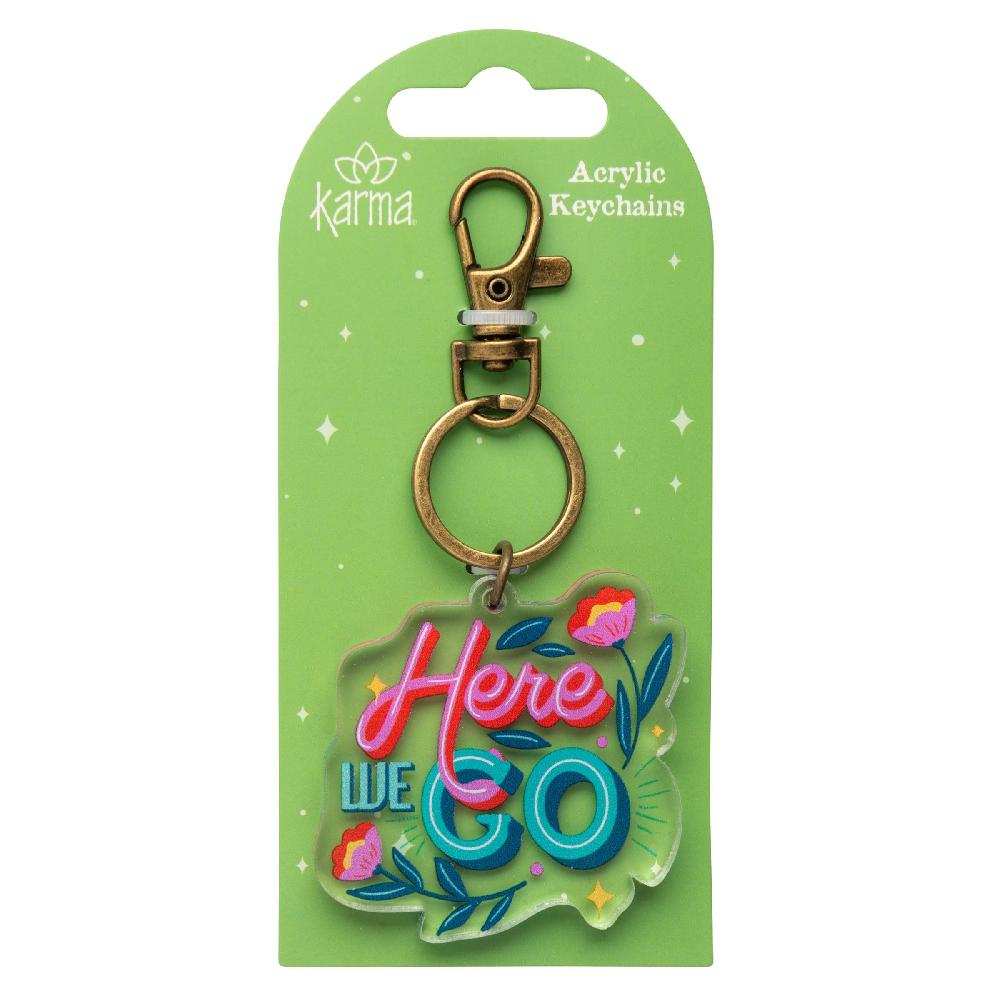 karma gifts Here We Go Acrylic Keychains