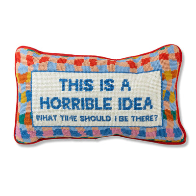 Kassatex Furbish Studio Horrible Idea Needlepoint Pillow