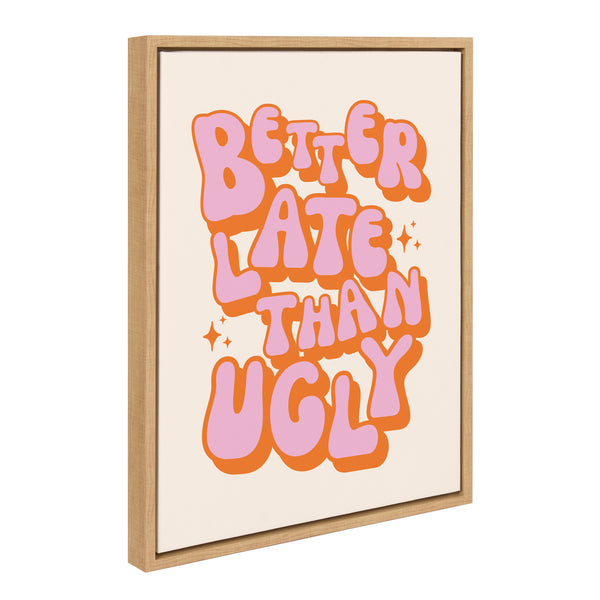 Kate & Laurel Sylvie Better Late Than Ugly Pink/Orange Framed Canvas By Honey Island Studio