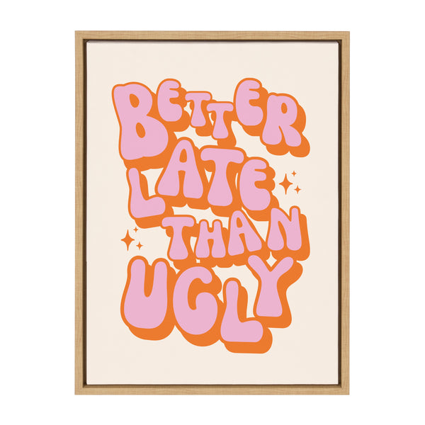 Kate & Laurel Sylvie Better Late Than Ugly Pink/Orange Framed Canvas By Honey Island Studio