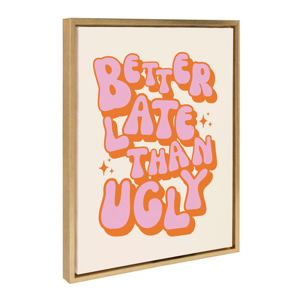 kate & laurel Sylvie Better Late Than Ugly Pink/Orange Framed Canvas by Honey Island Studio
