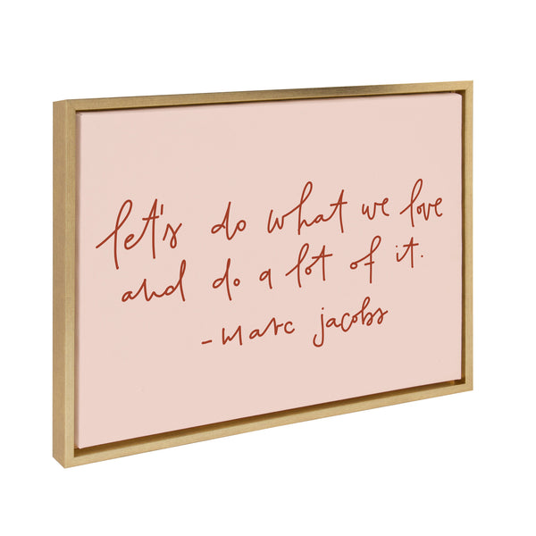 Kate & Laurel Sylvie Do What We Love Framed Canvas By Maja Tomljanovic