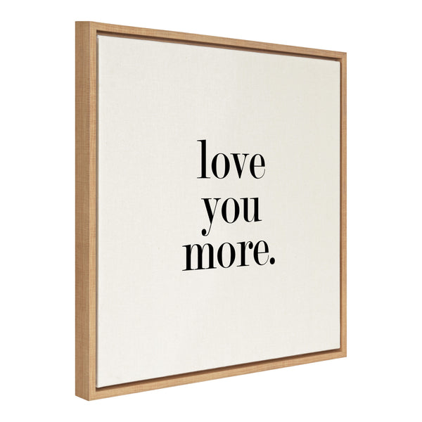 Kate & Laurel Sylvie Love You More Flinen Framed Canvas By Maggie Price Of Hunt And Gather Goods