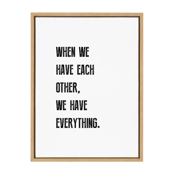 kate & laurel Sylvie When We have Each Other Framed Canvas by Maggie Price of Hunt and Gather Goods