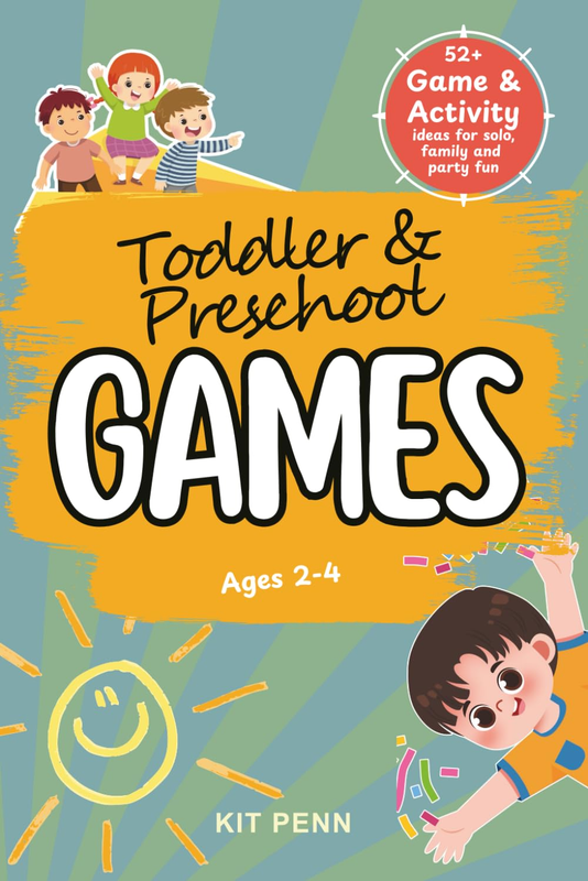 Toddler & Preschool Games: 52+ Game and Activity Ideas Solo Family and Party