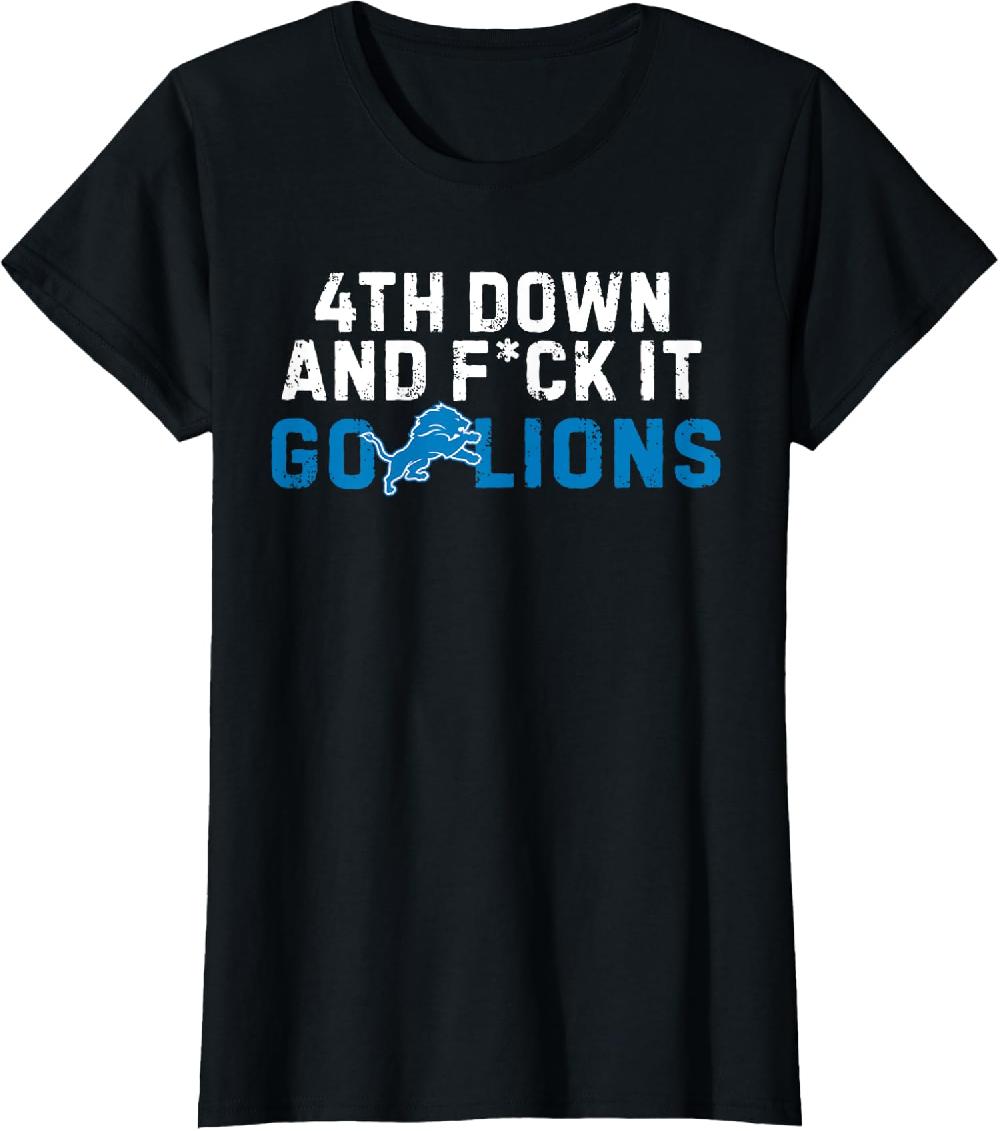 4th Down And Fck It Go Lions Sarcastic Manner Ladies' Crewneck T-Shirt