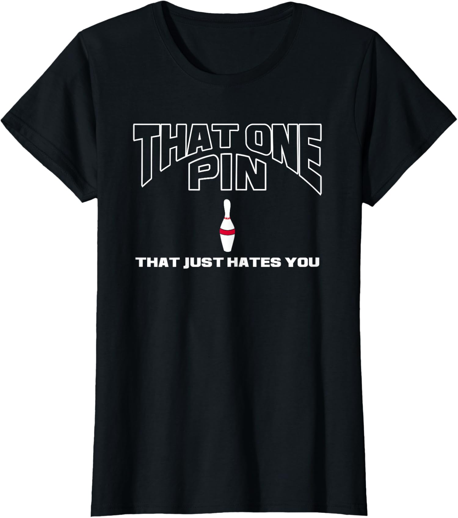 Bowling That One Pin That Just Hates You Funny Player Ladies' Crewneck T-Shirt