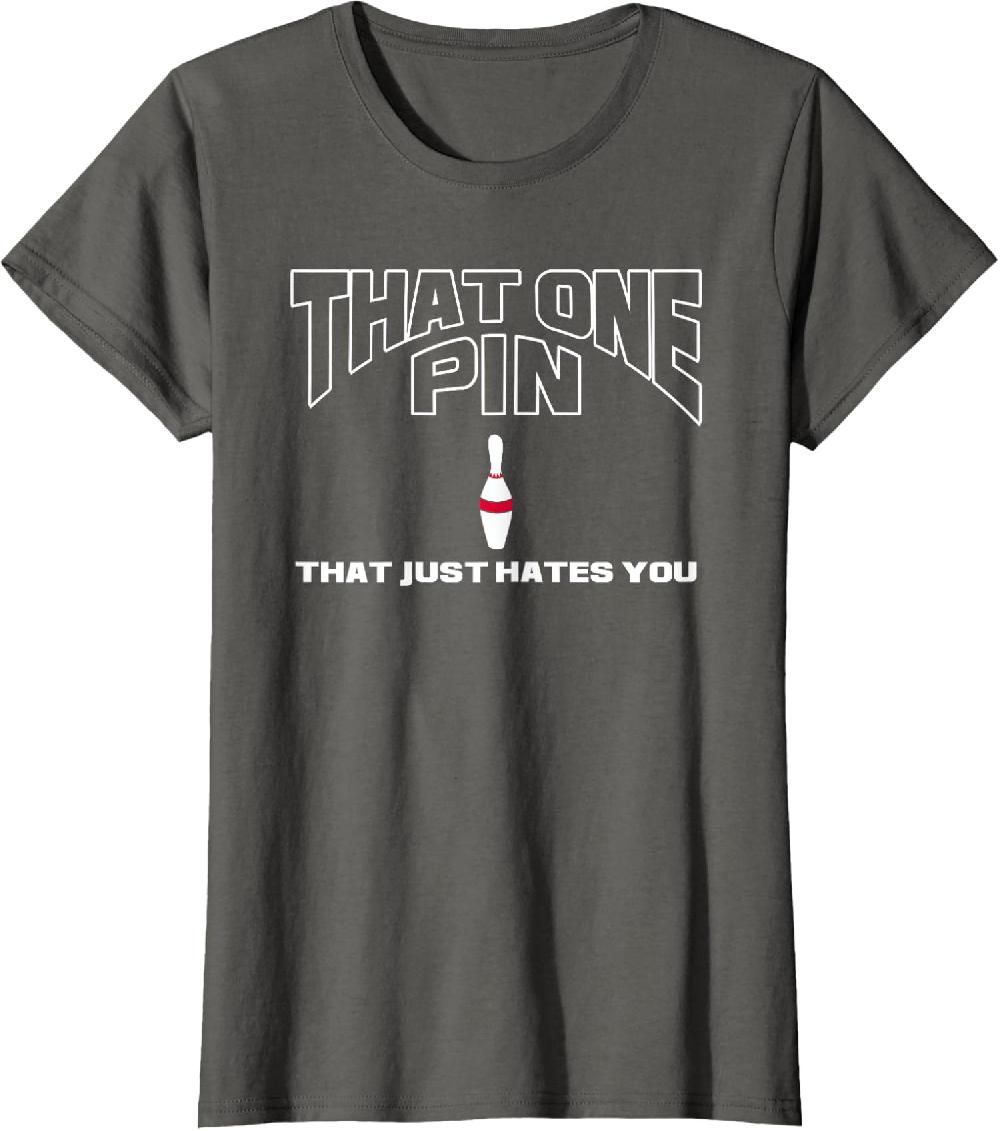 Bowling That One Pin That Just Hates You Funny Player Ladies' Crewneck T-Shirt