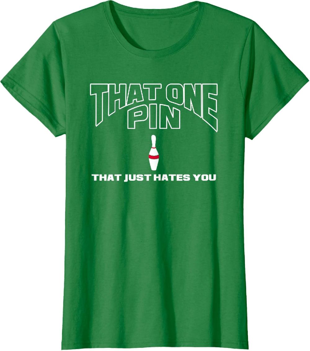 Bowling That One Pin That Just Hates You Funny Player Ladies' Crewneck T-Shirt