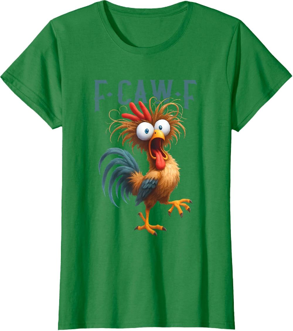 F-Caw-F Funny Chicken Humor F-Caw-F Quote Rooster Ladies' Crewneck T-Shirt