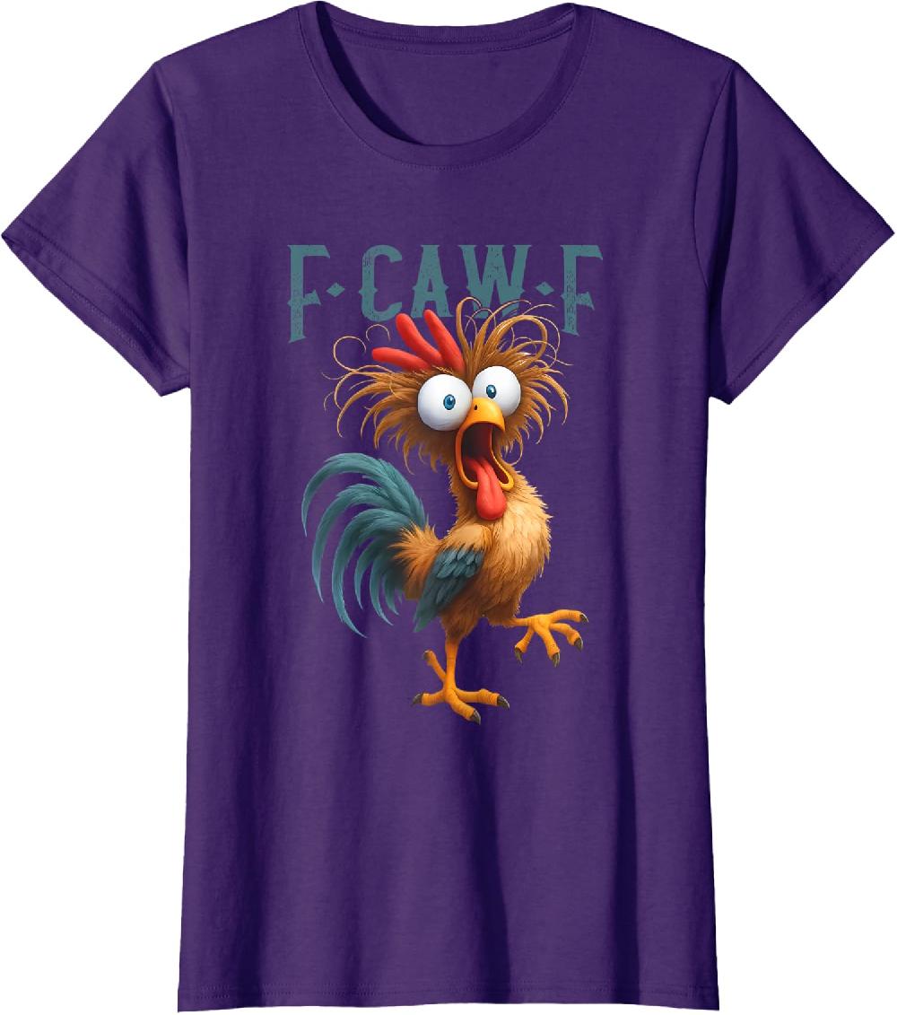 F-Caw-F Funny Chicken Humor F-Caw-F Quote Rooster Ladies' Crewneck T-Shirt