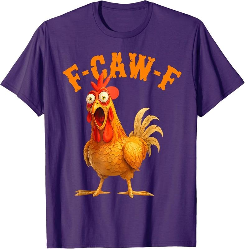 Funny F-Caw-F Chicken Shirt FCAWF Chicken Women Men Humor Shirt