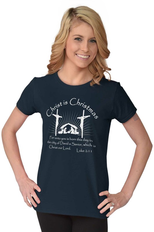 Jesus Christ Is Christmas Christian Holiday Womens Top Junior Graphic Tee