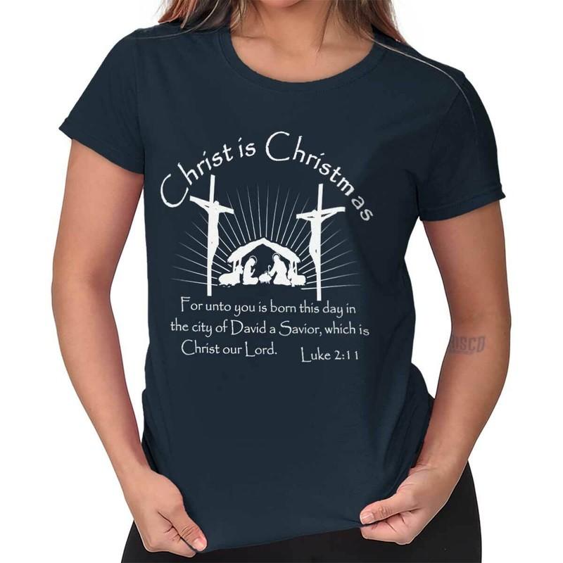 Jesus Christ Is Christmas Christian Holiday Womens Top Junior Graphic Tee