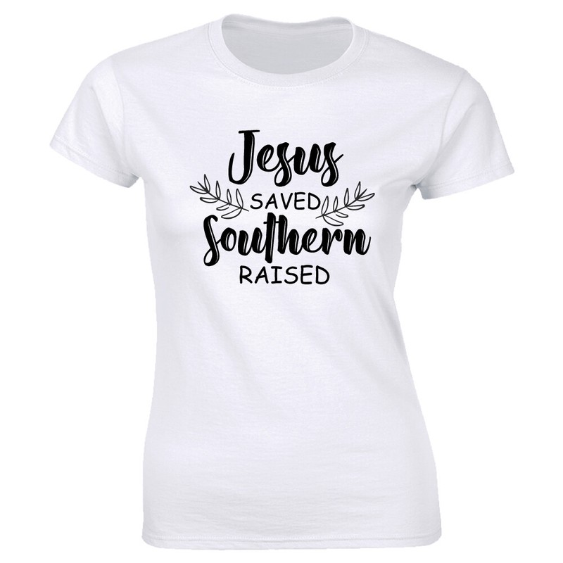 Jesus Saved Southern Raised T-Shirt for Women