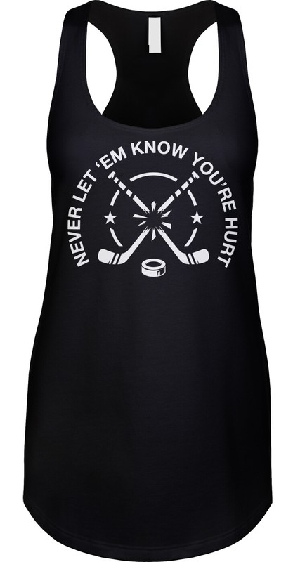 Never Let Them Know You're Hurt TV Shoresy Hockey Saying Racerback Tank