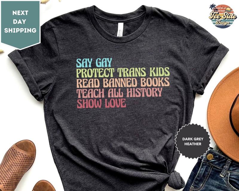 Say Gay Protect Shirt Trans Kids Read Banned Books LGBTQ Rights Human Rights