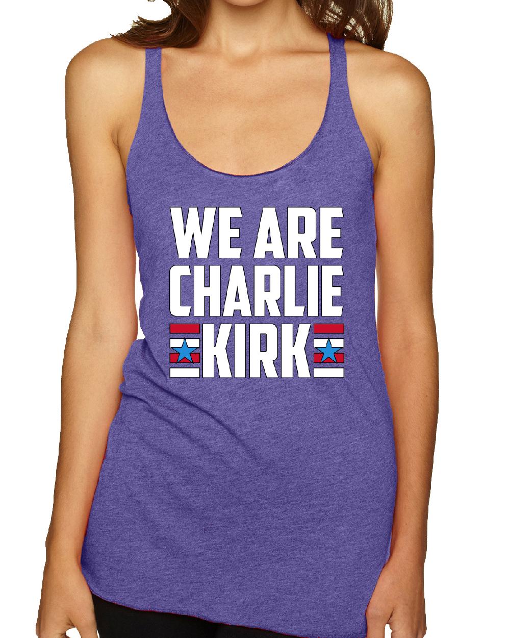 We Are Charlie Kirk RIP Charlie American Activist Racerback Tank Top