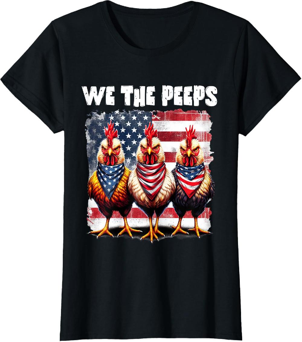 We The Peeps Patriotic Chicken USA Flag 4th Of July Ladies' Crewneck T-Shirt