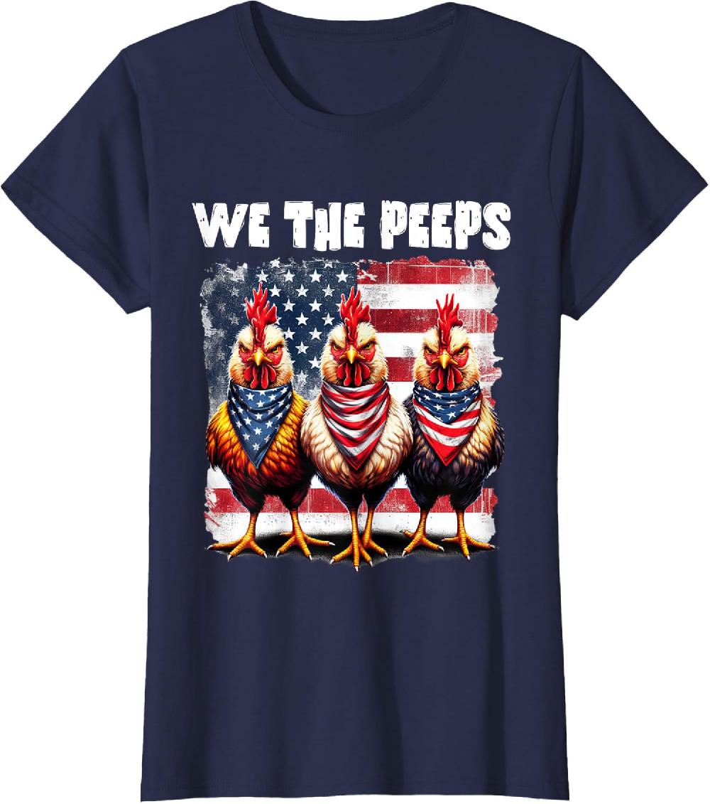 We The Peeps Patriotic Chicken USA Flag 4th Of July Ladies' Crewneck T-Shirt