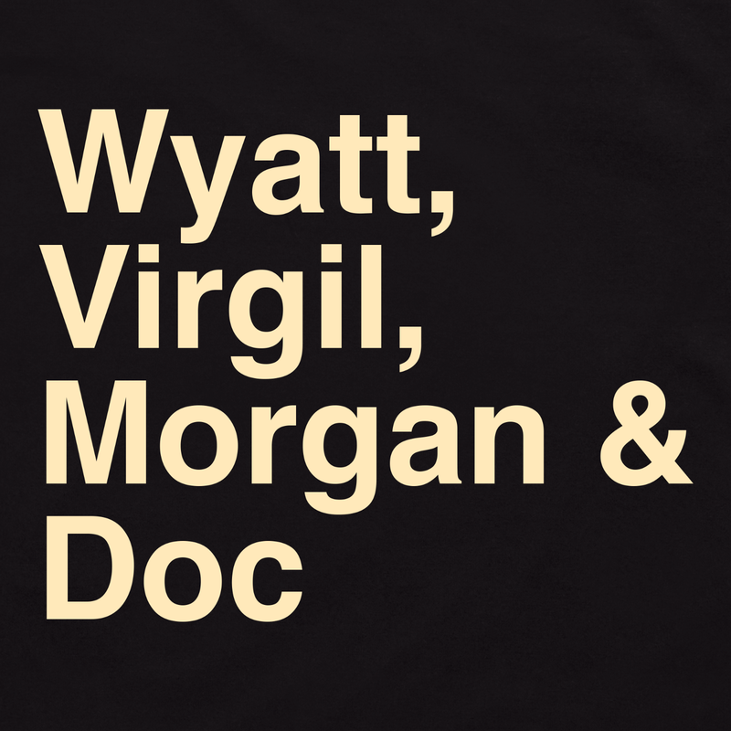 Wyatt Virgil Morgan Earp Doc Holliday Wild West Tombstone Unforgiven Tee T Shirt