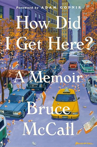 How Did I Get Here?: A Memoir Hardcover – Deckle Edge Nov. 24 2020