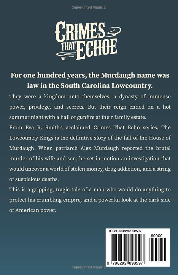 The Lowcountry Kings: The Murdaugh Dynasty And The End Of A Southern Empire - A True Psychological Crime Paperback – July 17 2025