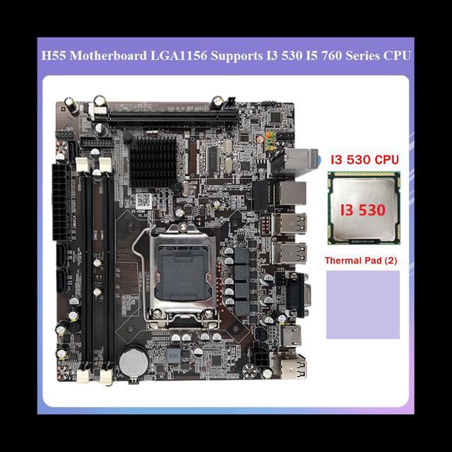 H55 Motherboard LGA1156 Supports I3 530 I5 760 Series CPU DDR3 Memory Computer Motherboard+I3 530 CPU+Thermal Pad