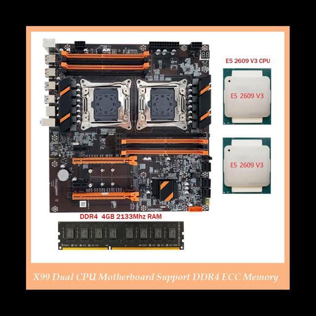 X99 Dual CPU Motherboard LGA2011 Support DDR4 ECC Memory Motherboard With 2XE5 2609 V3 CPU+DDR4 4GB 2133Mhz RAM